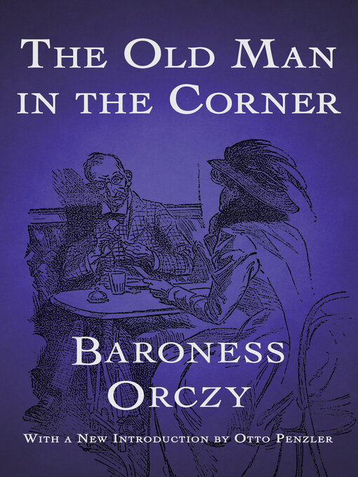 Title details for The Old Man in the Corner by Baroness Orczy - Available